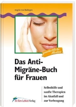 Das Anti-Migräne-Buch für Frauen