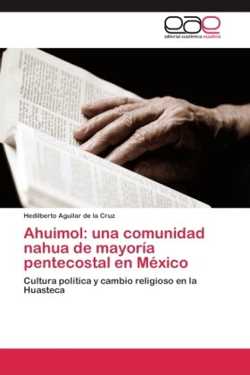 Ahuimol: una comunidad nahua de mayoría pentecostal en México