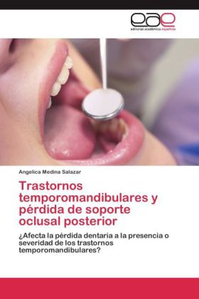 Trastornos temporomandibulares y pérdida de soporte oclusal posterior