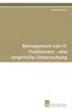 Management von IT-Freelancern - eine empirische Untersuchung