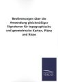 Bestimmungen über die Anwendung gleichmäßiger Signaturen für topographische und geometrische Karten, Pläne und Risse