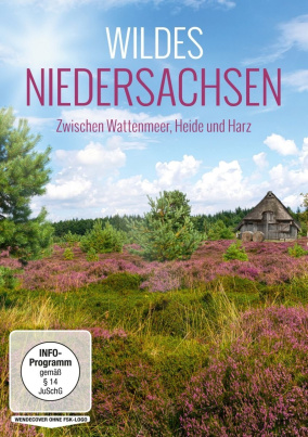 Wildes Niedersachsen - Zwischen Wattenmeer, Heide und Harz