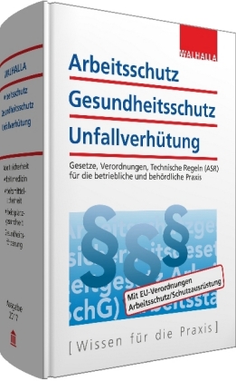 Arbeitsschutz, Gesundheitsschutz, Unfallverhütung