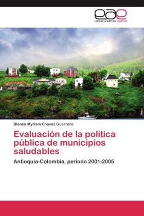 Evaluación de la política pública de municipios saludables