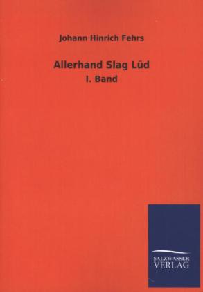 Allerhand Slag Lüd. Bd.1