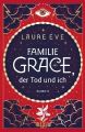 Familie Grace, der Tod und ich