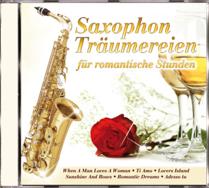 Saxophon Träumereien für romantische Stunden
