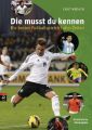 Die musst du kennen - Die besten Fußballspiele(r) aller Zeiten