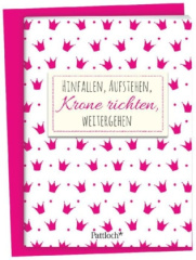 Hinfallen, aufstehen, Krone richten, weitergehen