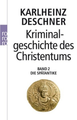 Kriminalgeschichte des Christentums. Bd.2