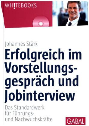 Erfolgreich im Vorstellungsgespräch und Jobinterview, m. CD-ROM