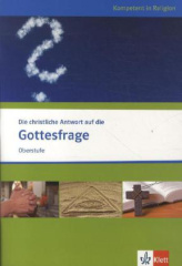 Die christliche Antwort auf die Gottesfrage, Themenheft, Ausgabe für Nordrhein-Westfalen