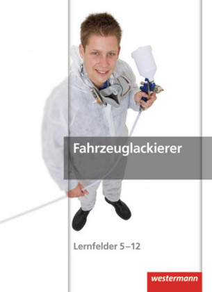 Fahrzeuglackierer, Lernfelder 5-12