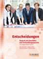 Entscheidungen: Deutsch als Geschäfts- und Verhandlungssprache, m. Audio-CD