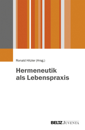 Hermeneutik als Lebenspraxis