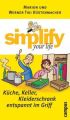 Simplify your life - Küche, Keller, Kleiderschrank entspannt im Griff