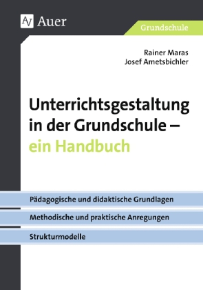 Unterrichtsgestaltung in der Grundschule - ein Handbuch