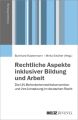 Rechtliche Aspekte inklusiver Bildung und Arbeit