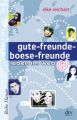 gute-freunde-boese-freunde, leben im web