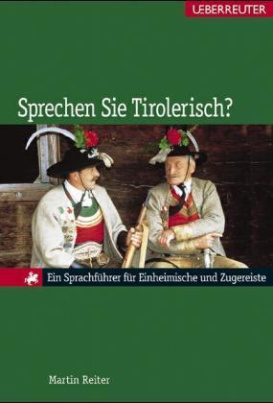 Sprechen Sie Tirolerisch?