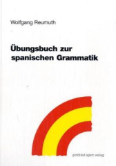 Übungsbuch zur spanischen Grammatik