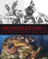 Provokation! Goya, Daumier, Yongbo Zhao. Kritiker und Spötter ihrer Zeit