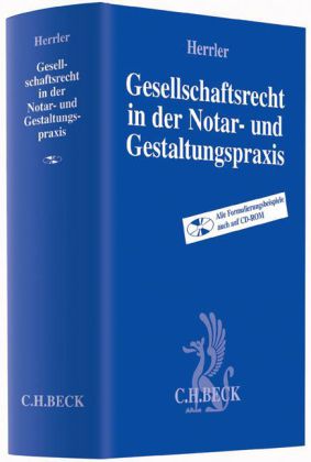 Gesellschaftsrecht in der Notar- und Gestaltungspraxis