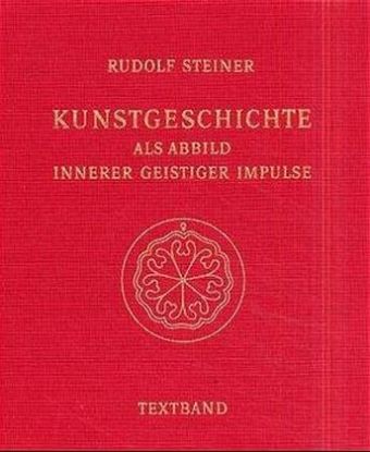 Kunstgeschichte als Abbild innerer geistiger Impulse, 2 Bde.