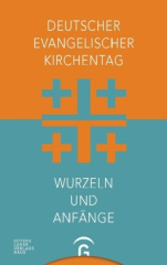 Deutscher Evangelischer Kirchentag - Wurzeln und Anfänge