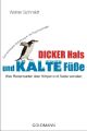 Dicker Hals und kalte Füße