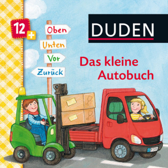 Duden: Das kleine Autobuch. Oben, unten, vor, zurück