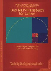 Das NLP-Praxisbuch für Lehrer