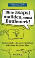 Bitte asapst mailden, sonst Bottleneck