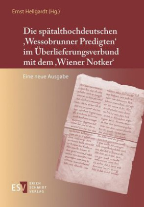 Die spätalthochdeutschen 'Wessobrunner Predigten' im Überlieferungsverbund mit dem 'Wiener Notker'