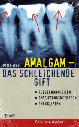 Amalgam - das schleichende Gift