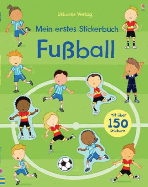 Mein erstes Stickerbuch: Fußball