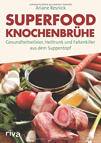 Superfood Knochenbrühe