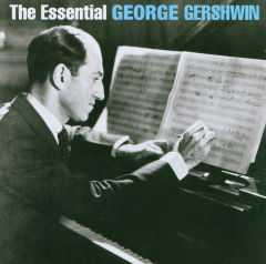 The Essential George Gershwin