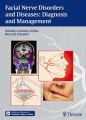 Facial Nerve Disorders and Diseases: Diagnosis and Management