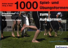 1000 Spiel- und Übungsformen zum Aufwärmen