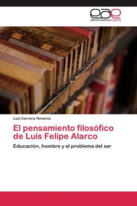 El pensamiento filosófico de Luis Felipe Alarco