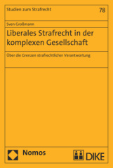 Liberales Strafrecht in der komplexen Gesellschaft