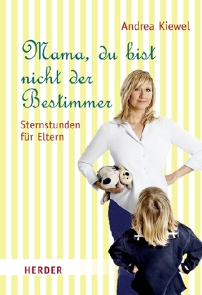 Mama, du bist nicht der Bestimmer