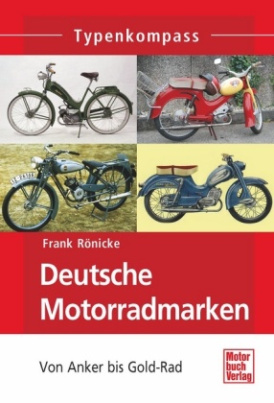 Deutsche Motorradmarken. Bd.1