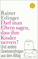 Darf man Eltern sagen, dass ihre Kinder nerven?