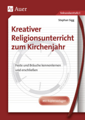 Kreativer Religionsunterricht zum Kirchenjahr