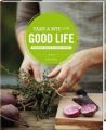 Take a Bite of the Good Life - Vegetarische Rezepte, die glücklich machen