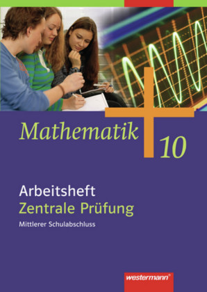 10. Klasse, Arbeitsheft Zentrale Prüfung Mittlerer Abschluss