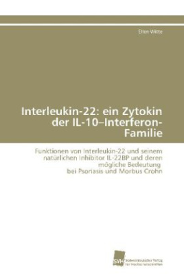 Interleukin-22: ein Zytokin der IL-10 Interferon-Familie