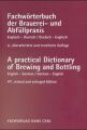 Fachwörterbuch der Brauerei- und Abfüllpraxis, Englisch-Deutsch, Deutsch-Englisch. A practical Dictionary of Brewing and Bottling, English-German/German-English